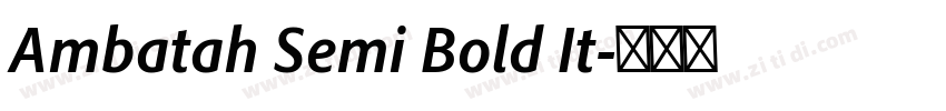 Ambatah Semi Bold It字体转换